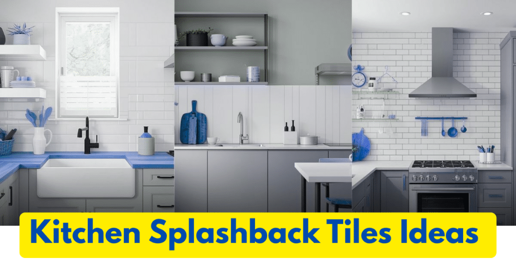 Kitchen Splashback Tiles Ideas for Modern, Calm & Small Kitchens